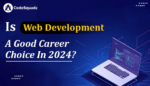 Web Development A Good Career Choice