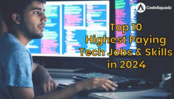 Top 10 Highest Paying Tech Jobs & Skills in 2024