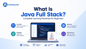 What Is Java Full Stack? Complete Learning Roadmap for Beginners